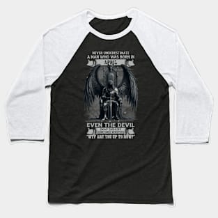 Never Underestimate A Man Who Was Born In April Even The Devil Sometimes Whispers Baseball T-Shirt